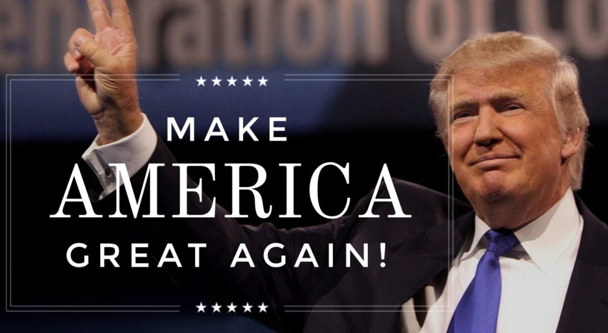 Let's make America Great Again - Trump -Image is Everything, Everything is Image