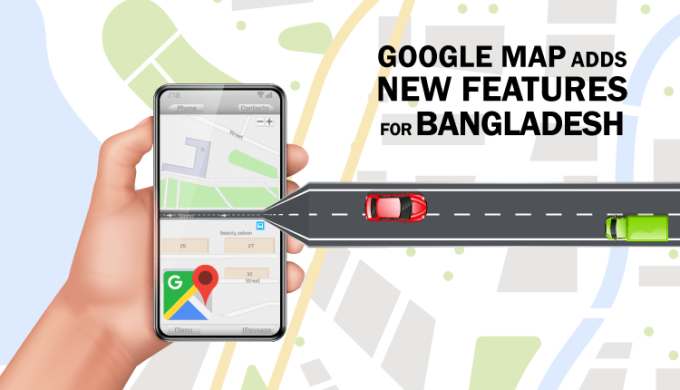 Do You Know About The Latest 3 Features Of Google Maps For Bangladesh?- Find Out!