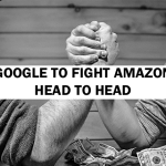 Google To Compete With Amazon By Launching Its Own Shopping Platform