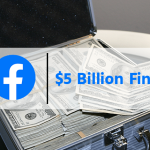 Facebook’s $5 Billion Fine: A Tap on the Wrist?