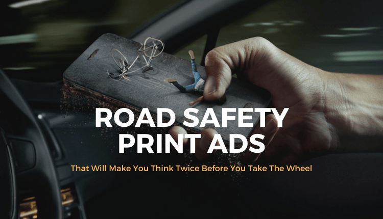 15 Thought Provoking Road Safety Print Ads Around The World-Markedium