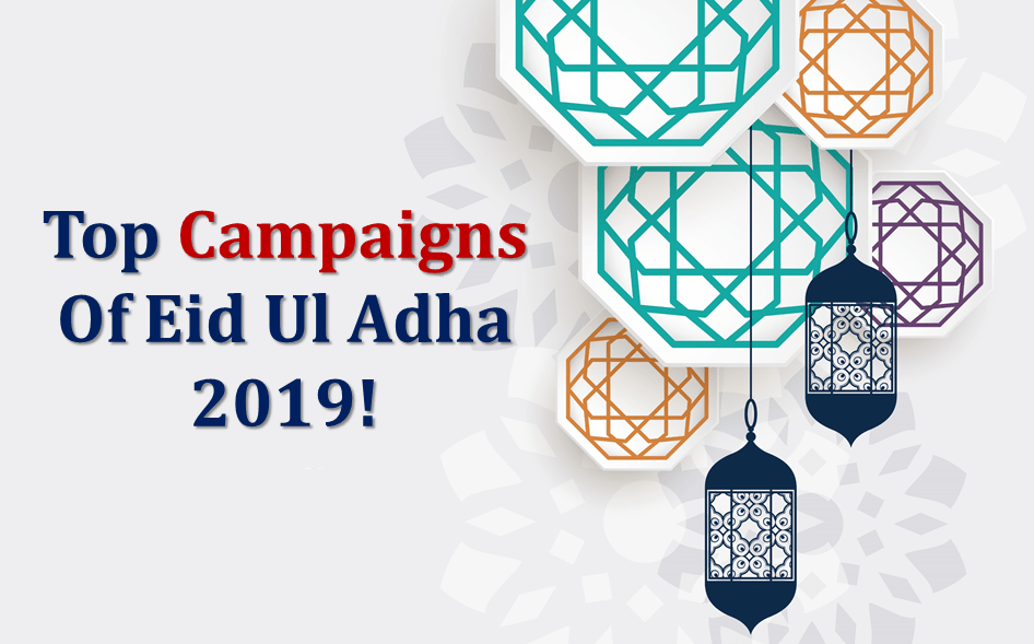 Best Eid Ul Adha Campaigns of 2019- A Markedium Take -Markedium
