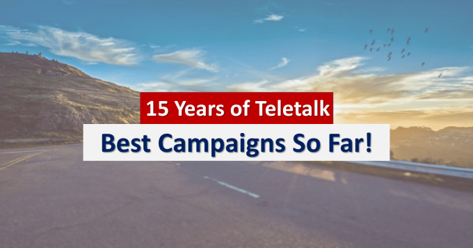 Teletalk Turns 15 | The Best campaigns of Teletalk