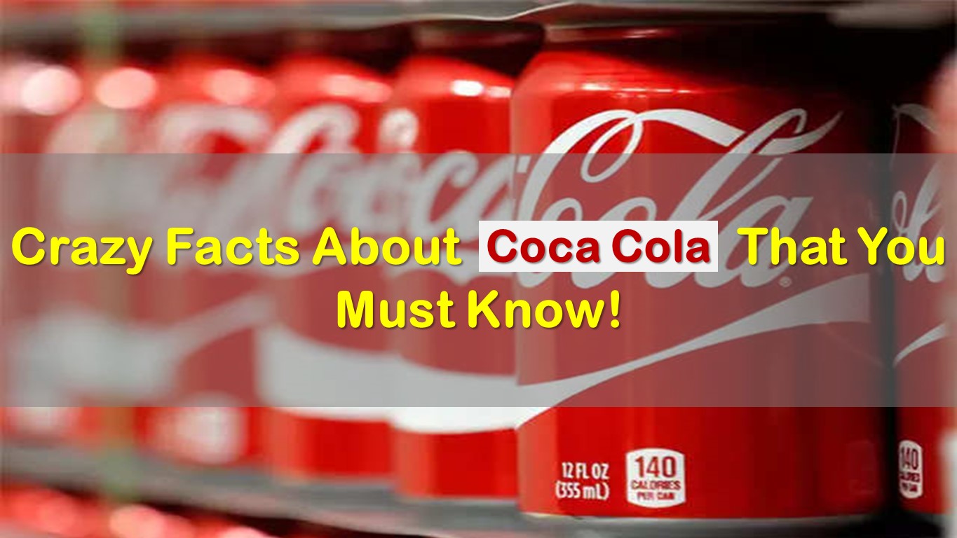 9 Fun Facts About Coca Cola That You Probably Don’t Know-Markedium