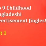 #Throwback_Tuesday | Top 9 Old Bangladeshi Ad Jingles Of All Time-Part 01