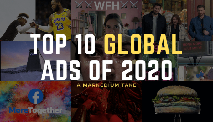 Top Global Campaigns Of 2020- A Markedium Take