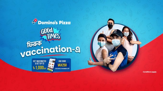Domino’s Bangladesh Rolls Out BDT 1000 Worth Discount Offer for Vaccinated Customers.