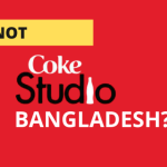 Coke Studio Bangla | Why not Coke Studio Bangladesh?