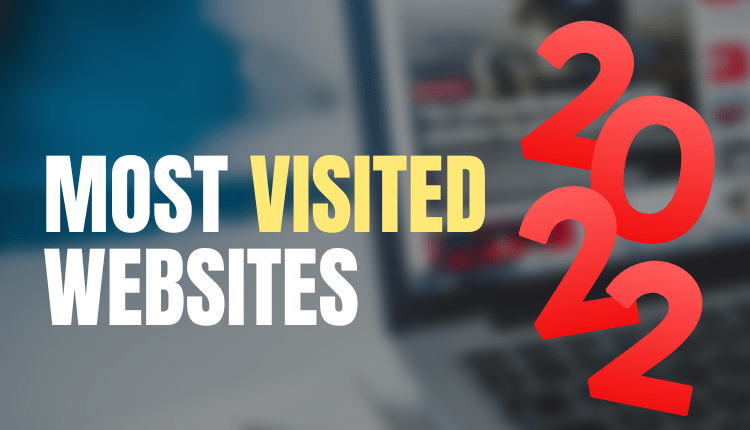 The Most Visited Websites In 2022- markedium