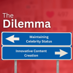 From An Influencer to Become A Celebrity: The Dilemma of Losing Sight of Content Creation Roots