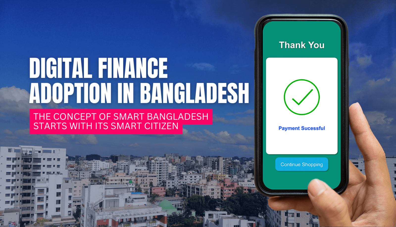 Transforming Transactions: The Growth Of Digital Finance Adoption In Bangladesh
