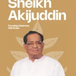 Biography Sheikh Akijuddin Founding Chairman Aki Group 01