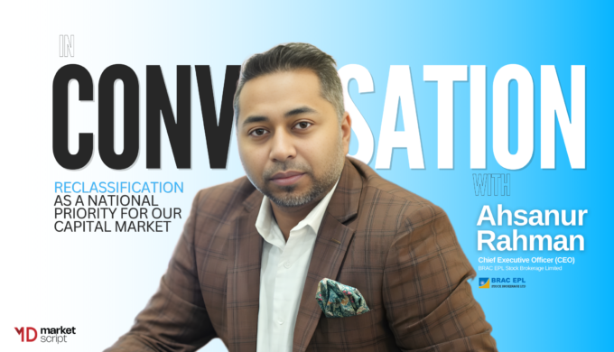 Reclassification as a National Priority: In Conversation with Ahsanur Rahman on Bangladesh’s Frontier-to-Emerging Market Journey-Markedium